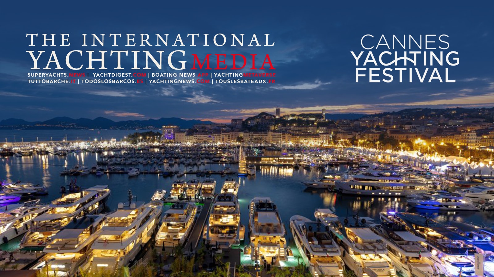 The International Yachting Media Cannes Yachting Festival 2023